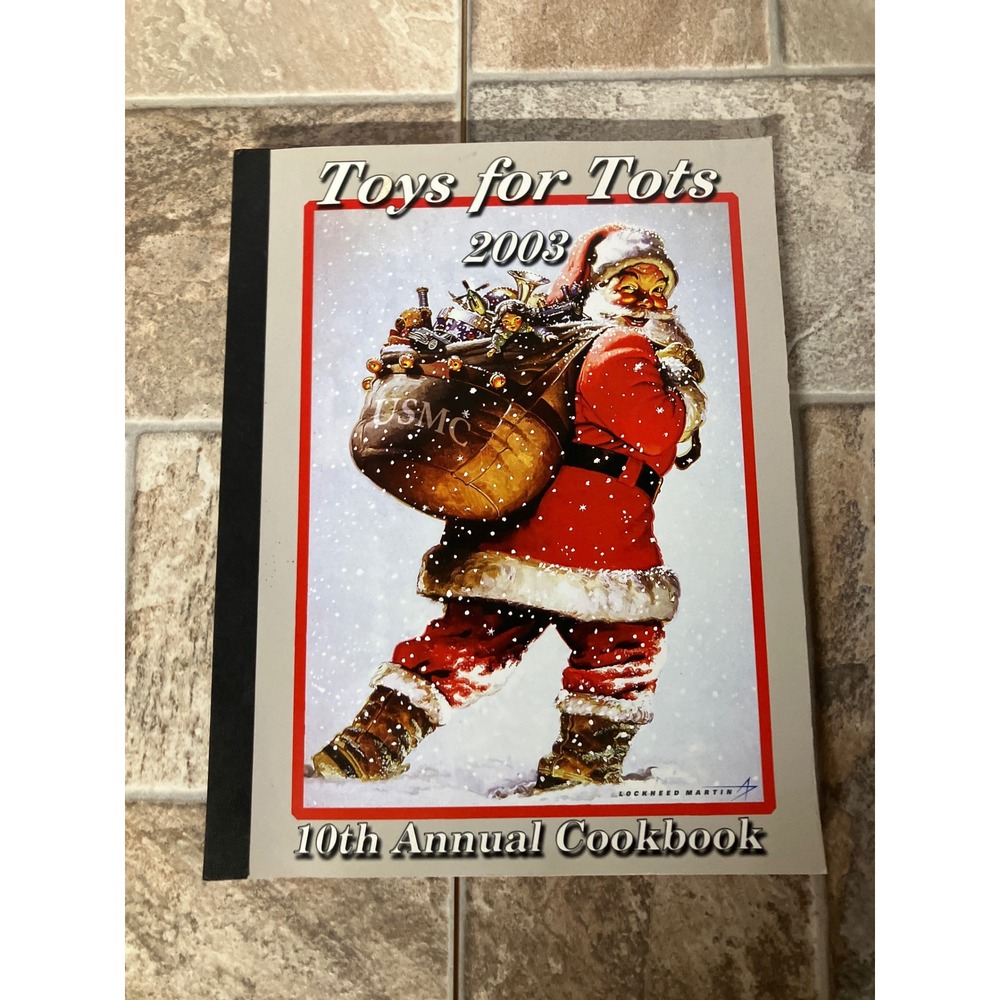 Toys for Tots 2003 10th‎ Annual Cookbook Santa Lockheed Martin Recipes